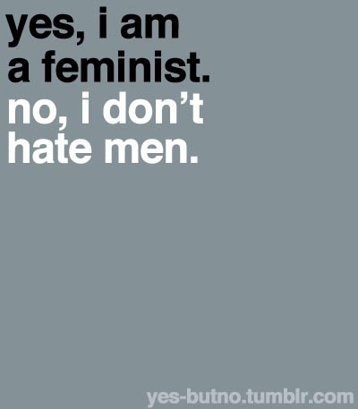 feminist-hate-men-separate-with-comma-yes-Favim.com-224251
